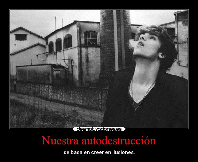 Nuestra autodestrucción -