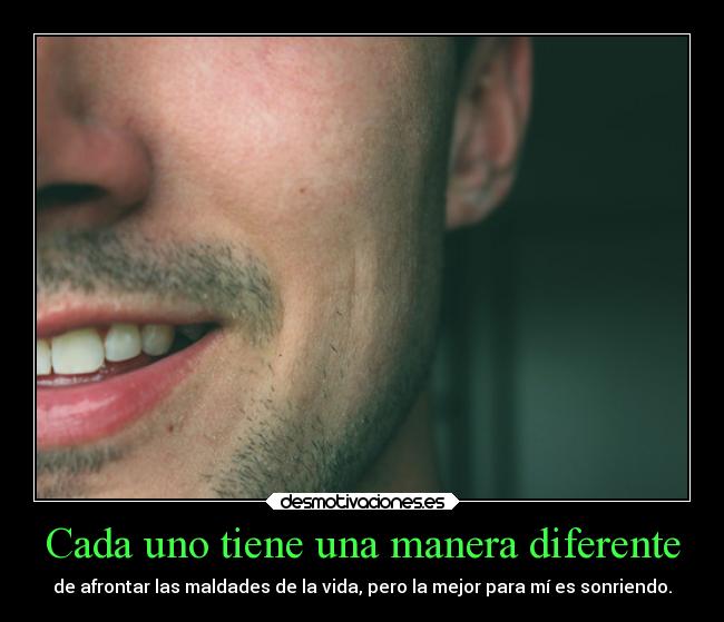 Cada uno tiene una manera diferente -