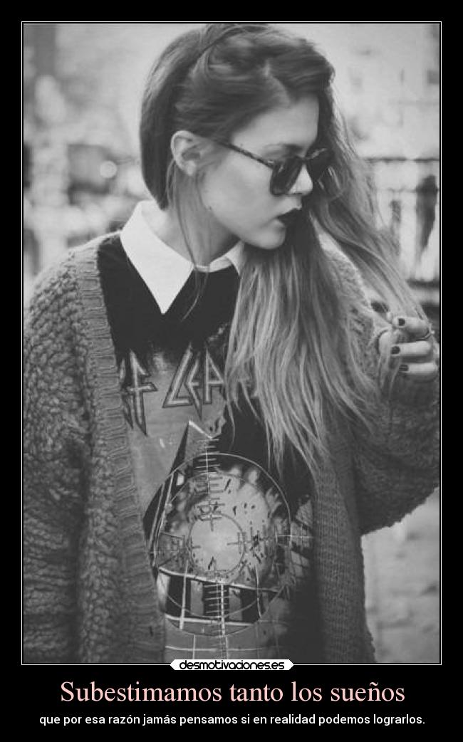 Subestimamos tanto los sueños -