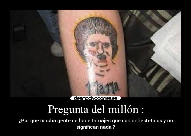 carteles tatuajes 2desmotemas5 tattos feos desmotivaciones