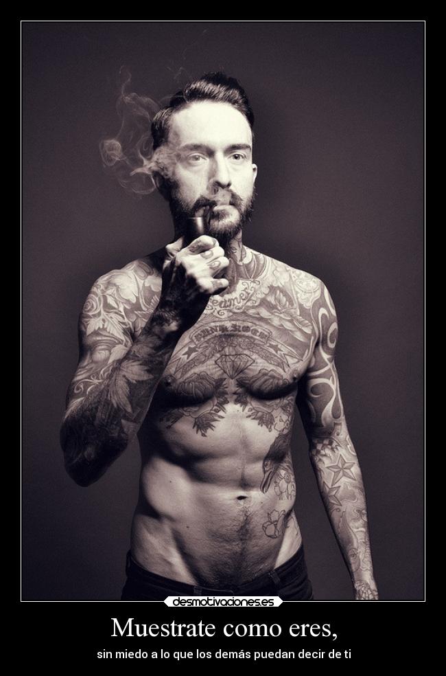 Muestrate como eres, -