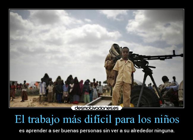El trabajo más difícil para los niños - 