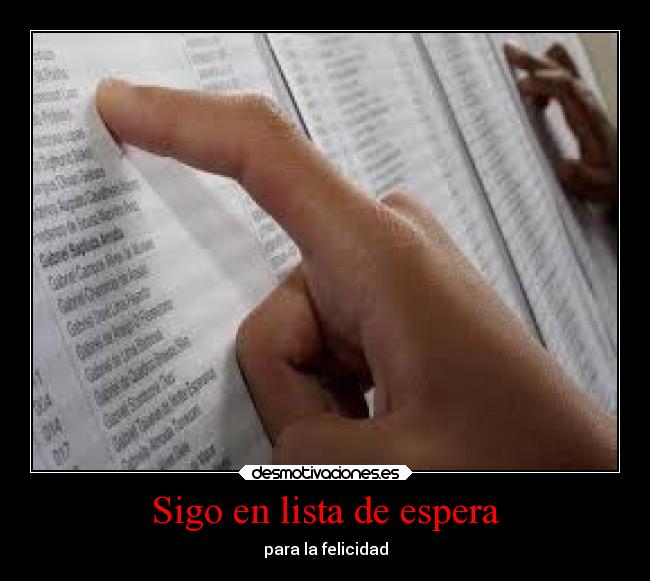 Sigo en lista de espera -