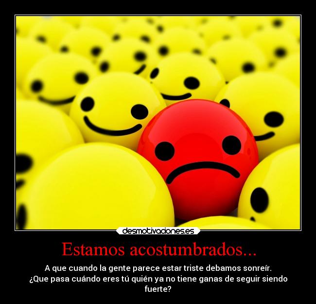 Estamos acostumbrados... - 