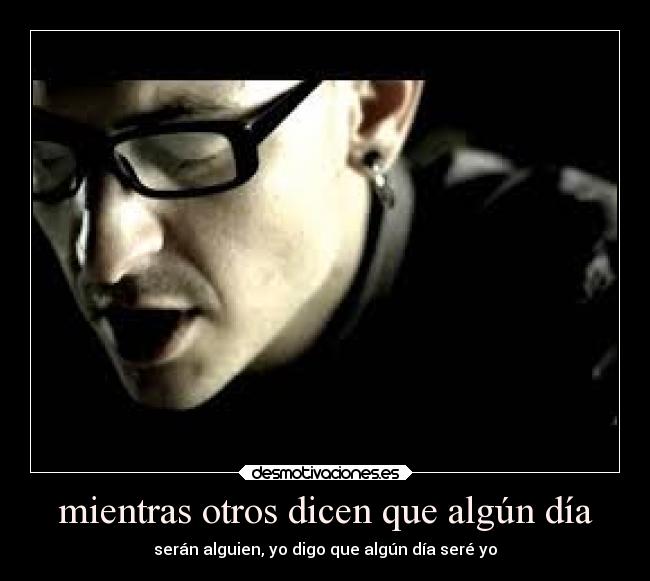 mientras otros dicen que algún día - 