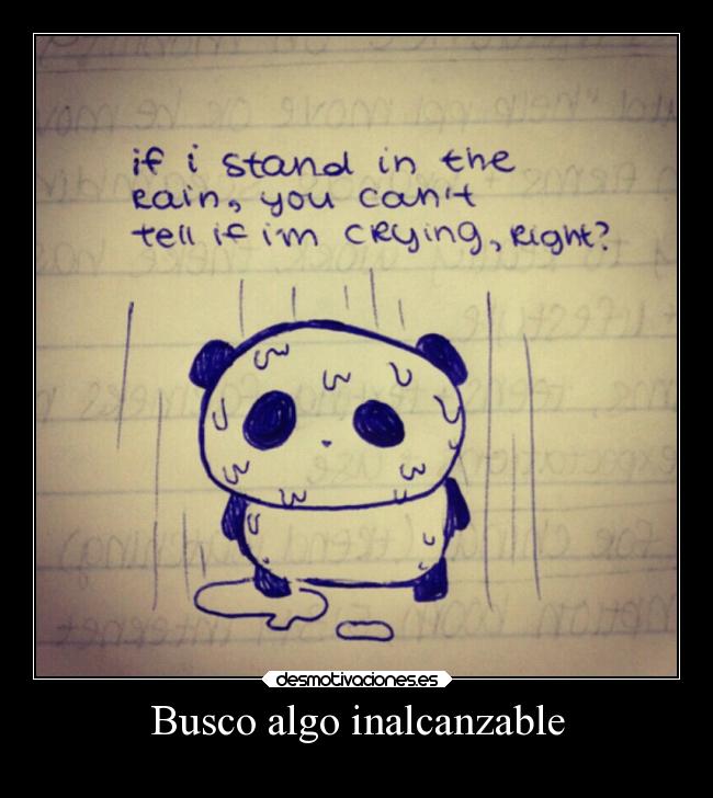 Busco algo inalcanzable - 