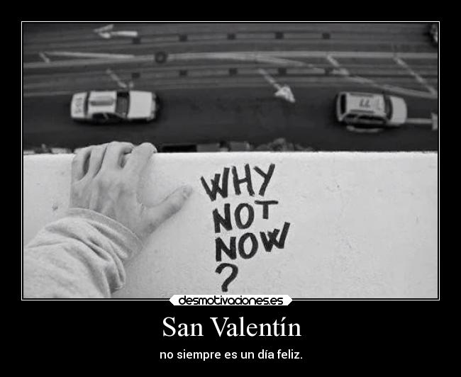 San Valentín - no siempre es un día feliz.