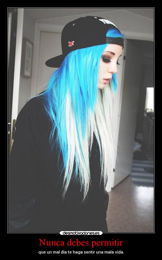 Nunca debes permitir - que un mal día te haga sentir una mala vida.