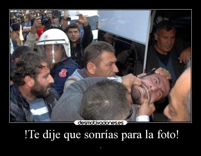 !Te dije que sonrías para la foto! - 