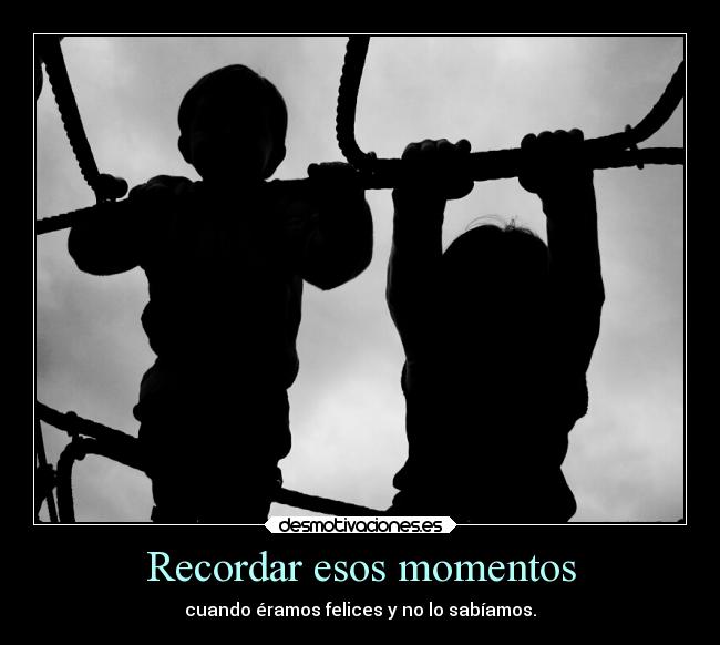 Recordar esos momentos - 