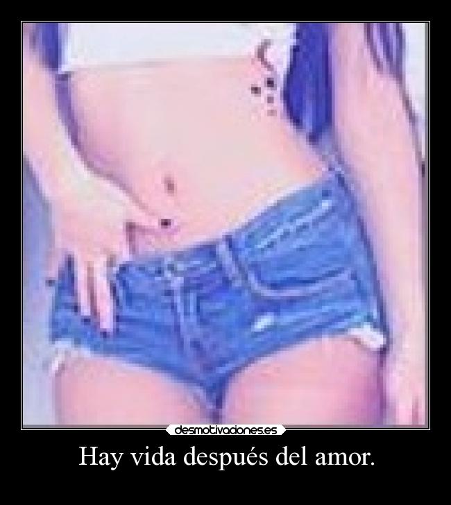 Hay vida después del amor. - 