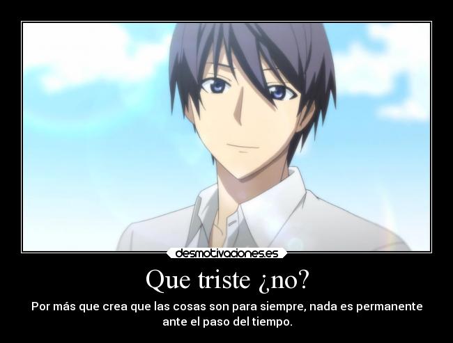carteles vida anime alma manga triste mangakasantoassistantsanto tiempo siempre desmotivaciones