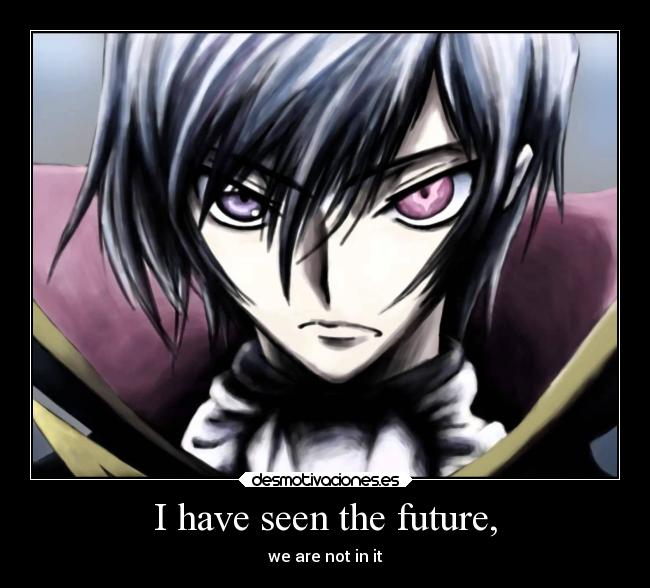 carteles vida anime slipkdemon clandesplazado codegeass lelouch futuro desolacion continuar harukaze eleccion desmotivaciones