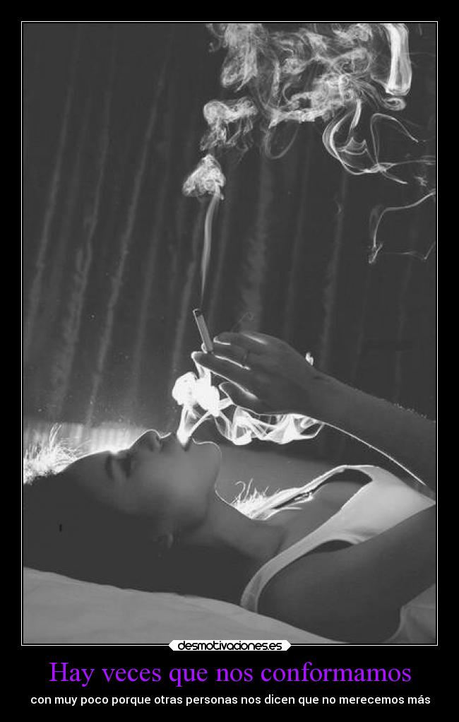 Hay veces que nos conformamos - 