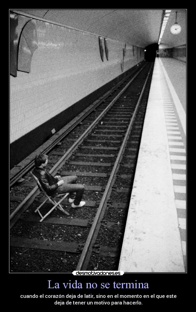 carteles vida corazon vida filosofi tren suicido desmotivaciones