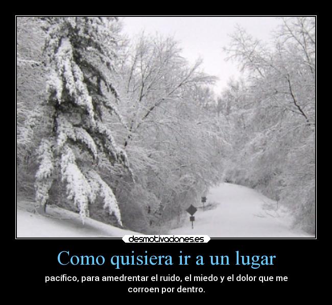 Como quisiera ir a un lugar -