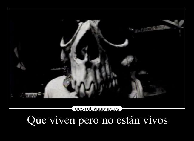 Que viven pero no están vivos - 