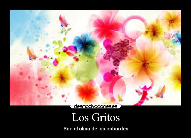 Los Gritos - Son el alma de los cobardes