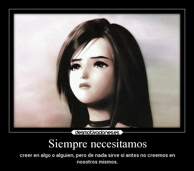 Siempre necesitamos -