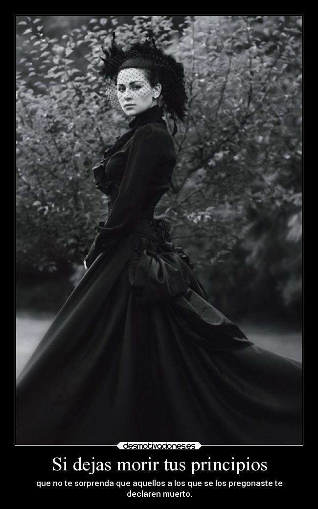 Si dejas morir tus principios - 