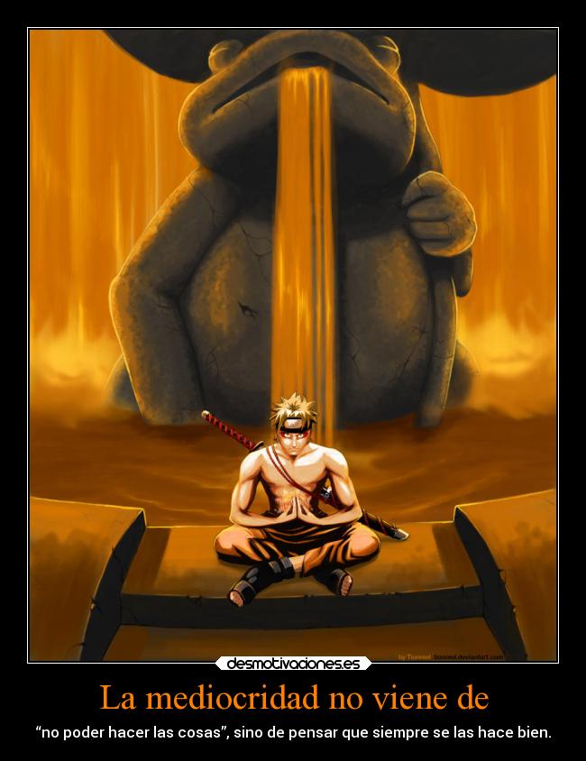 carteles vida desmotivaciones clandesplazado soyunidiotatm project narutoshinobisaga desmotivaciones