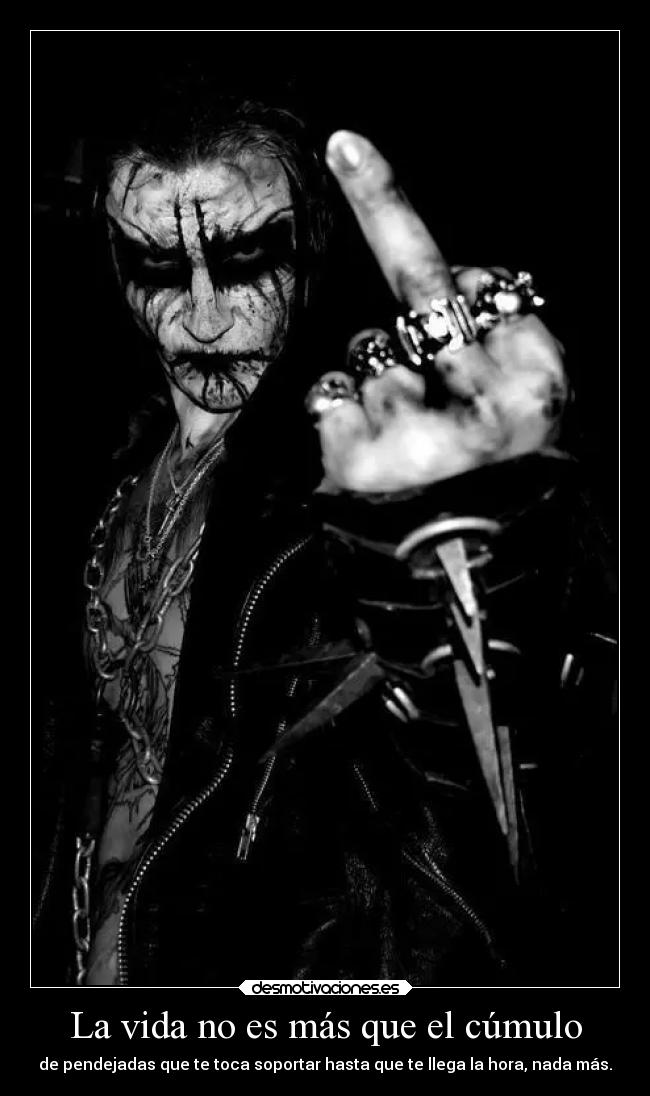 La vida no es más que el cúmulo -