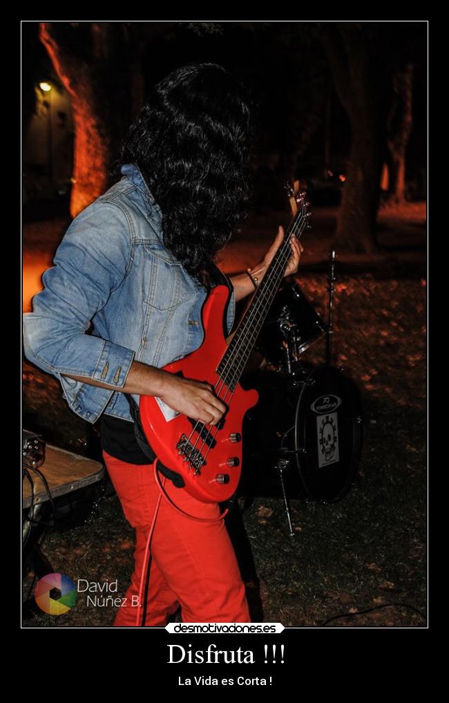 Disfruta !!! - La Vida es Corta !
