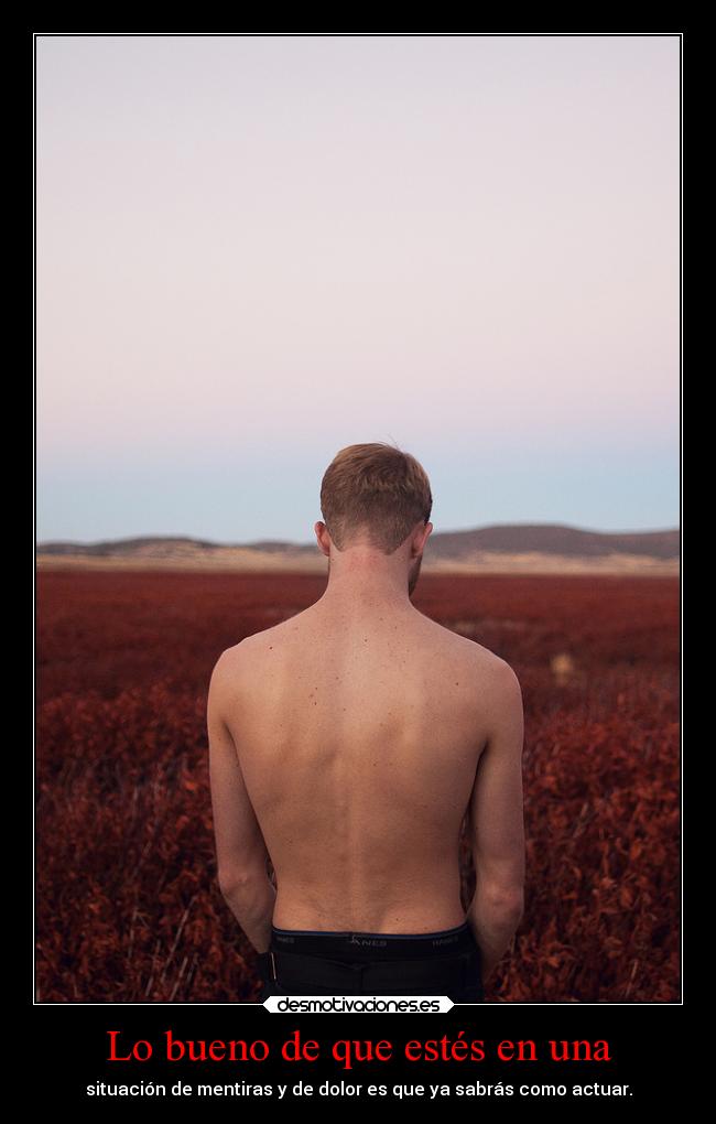 Lo bueno de que estés en una -