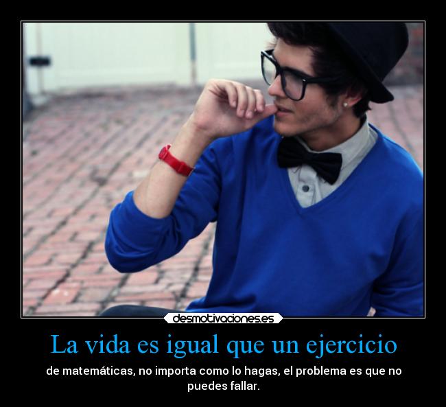 La vida es igual que un ejercicio - 