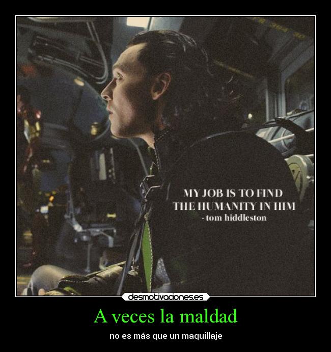 A veces la maldad -