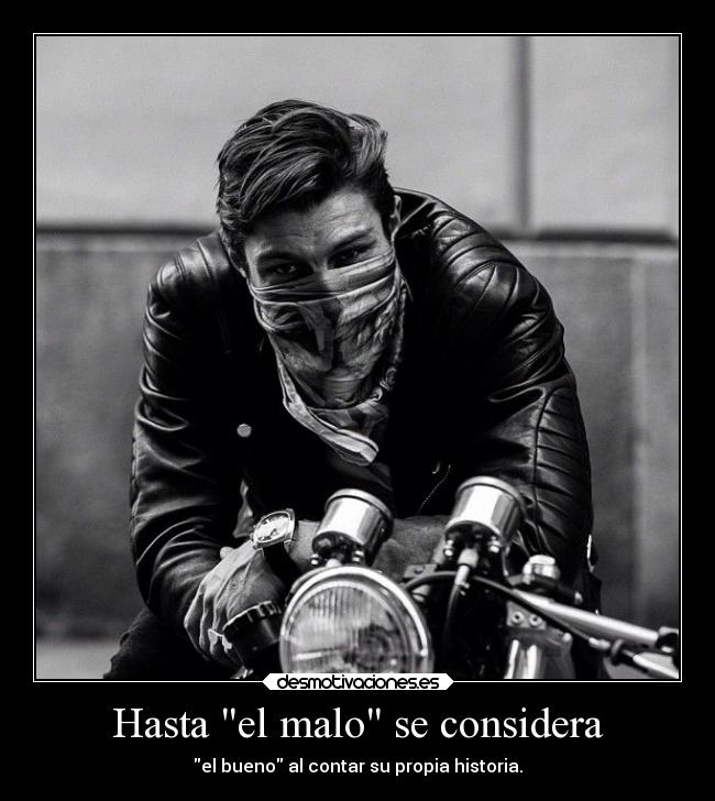 carteles vida historia malo bueno propia feliz considerar ilikebadboyslol desmotivaciones