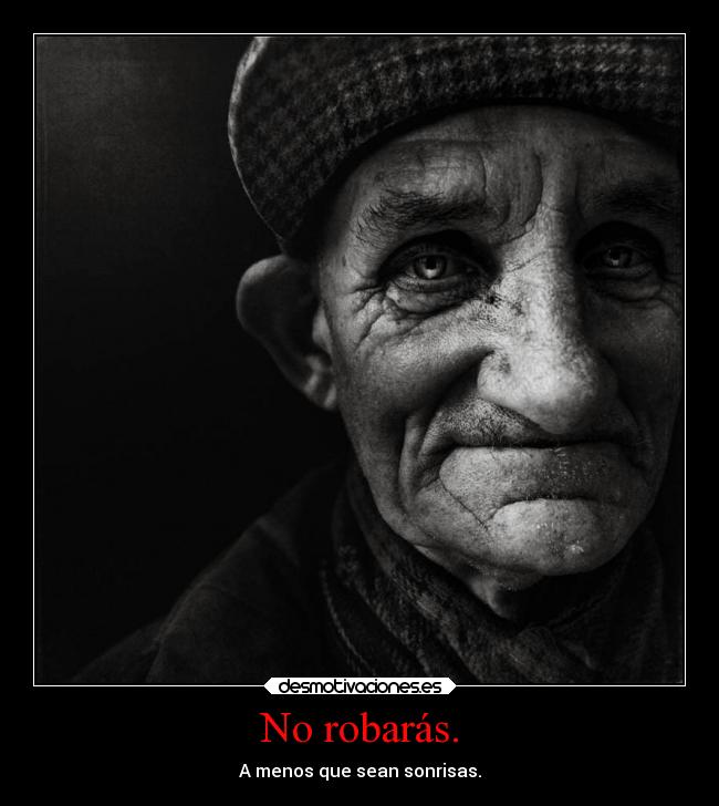 No robarás. - A menos que sean sonrisas.