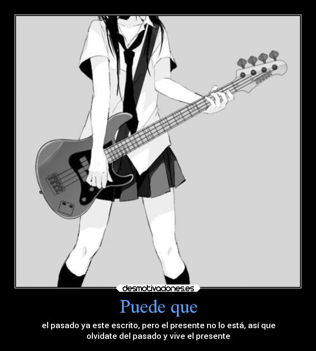 carteles vida pasado sentimientos anime puede dudas presente escrito futuro tiempo libro nihil desmotivaciones