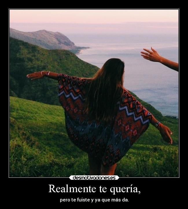 Realmente te quería, - 