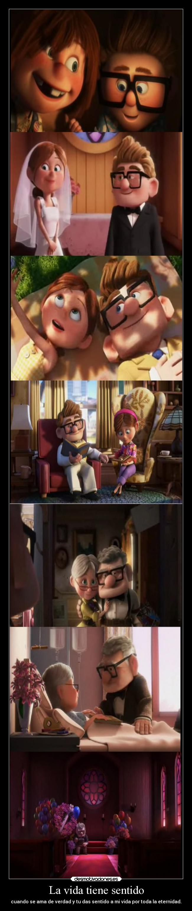 La vida tiene sentido - cuando se ama de verdad y tu das sentido a mi vida por toda la eternidad.