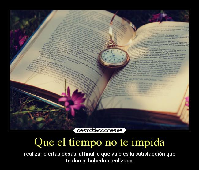 Que el tiempo no te impida -