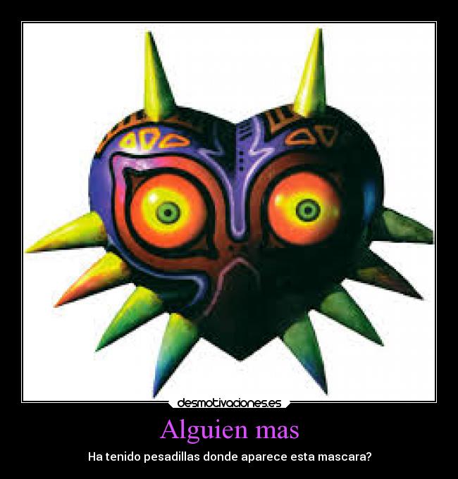 Alguien mas - Ha tenido pesadillas donde aparece esta mascara?