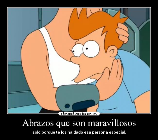 carteles abrazos humor felicidad vida personas all futurama 2desmotemas8 breathe breathebreathe desmotivaciones