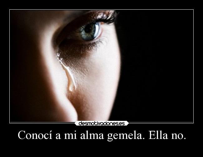 Conocí a mi alma gemela. Ella no. -