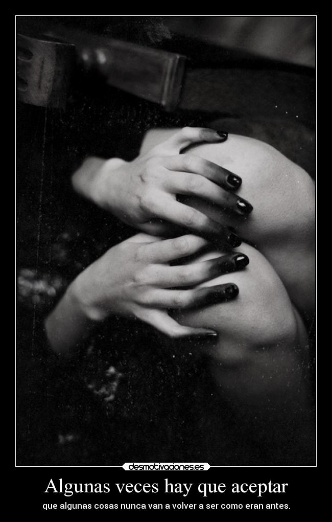 Algunas veces hay que aceptar -