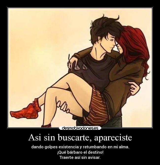 Asi sin buscarte, apareciste -