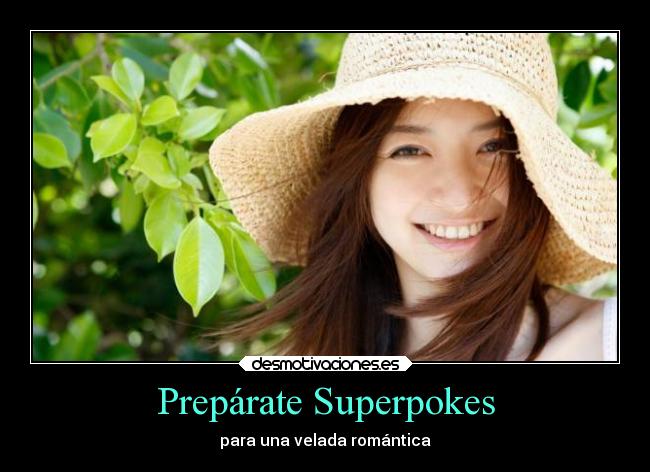 Prepárate Superpokes -