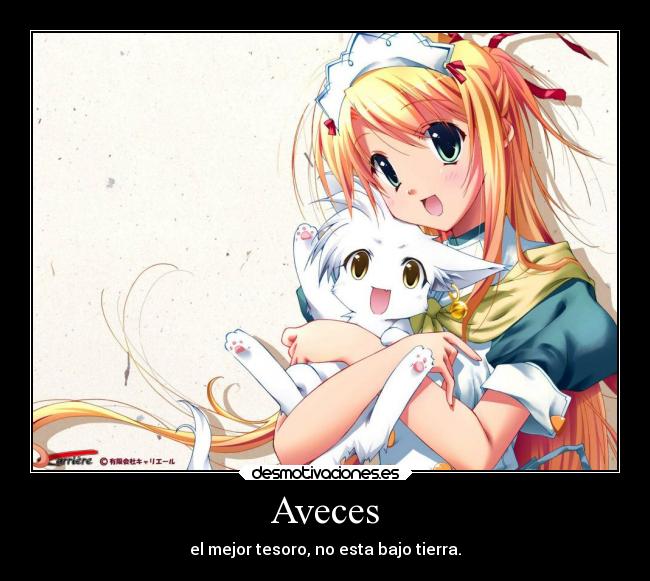 Aveces - el mejor tesoro, no esta bajo tierra.