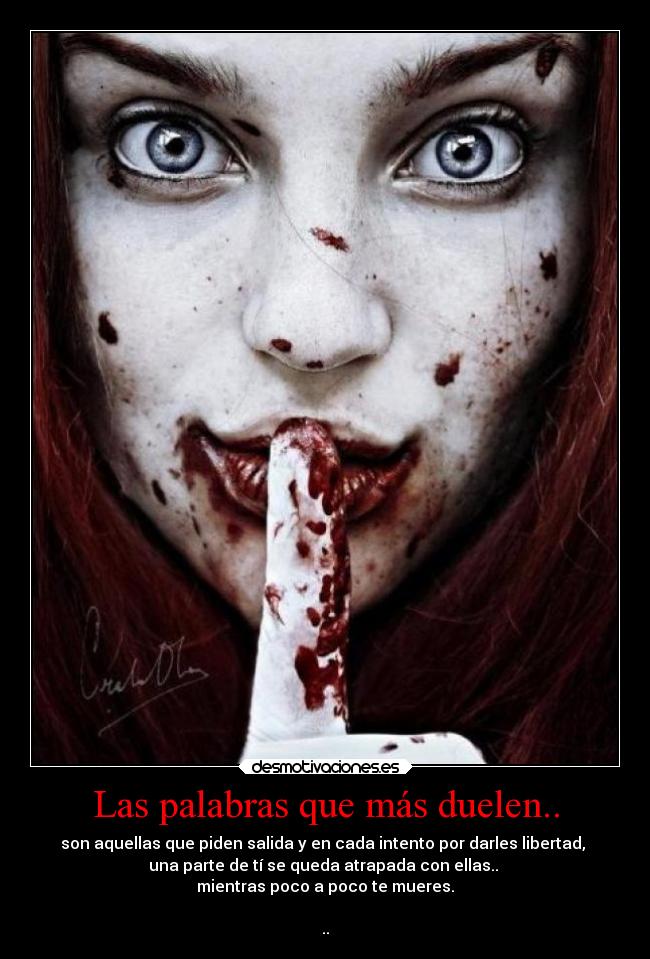 Las palabras que más duelen.. -