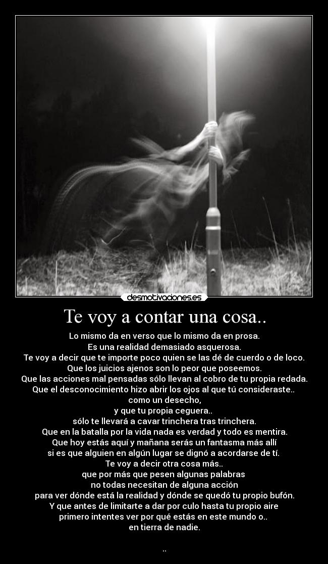 Te voy a contar una cosa.. -