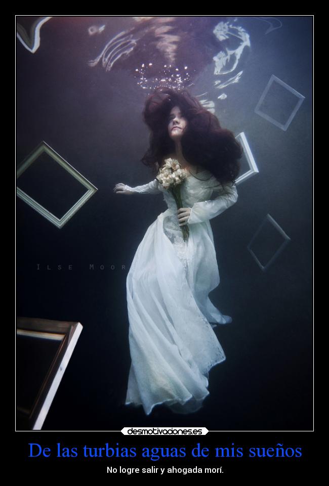 De las turbias aguas de mis sueños - 