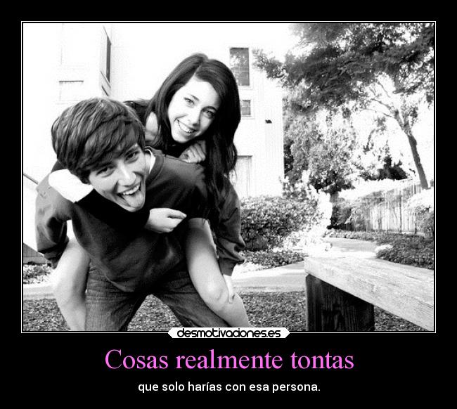 Cosas realmente tontas - 