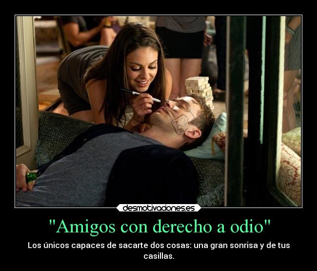 Amigos con derecho a odio -