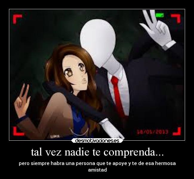 tal vez nadie te comprenda... -