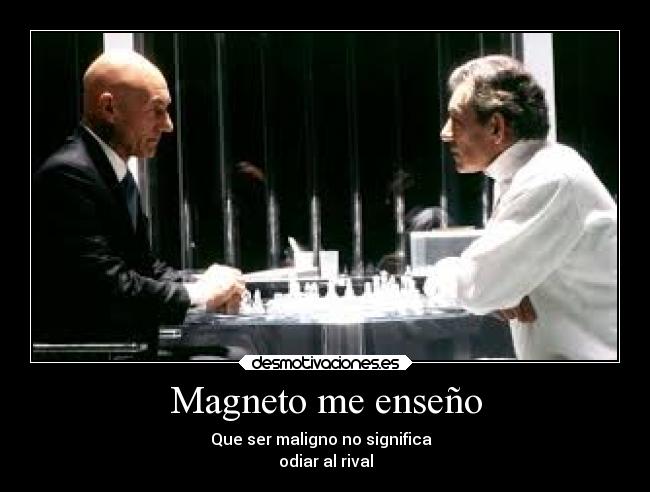 Magneto me enseño -